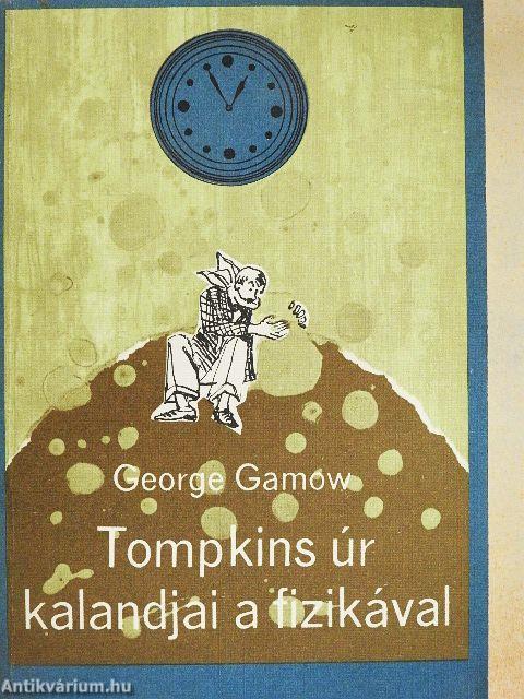 Tompkins úr kalandjai a fizikával