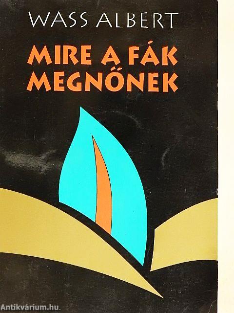 Mire a fák megnőnek