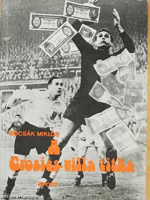 A Grosics-villa titka