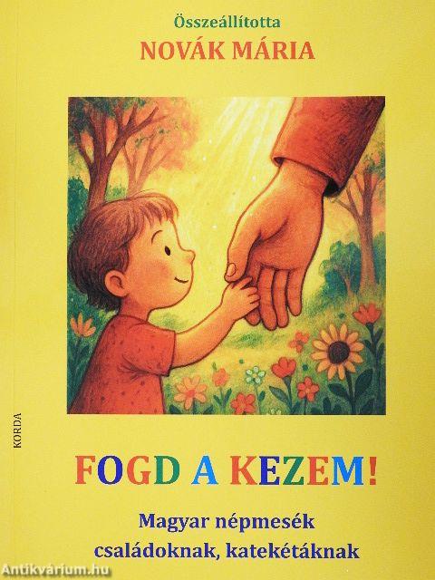 Fogd a kezem!