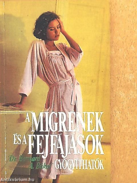 A migrének és a fejfájások gyógyíthatók