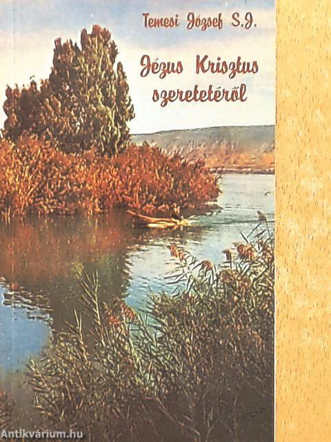 Jézus Krisztus szeretetéről