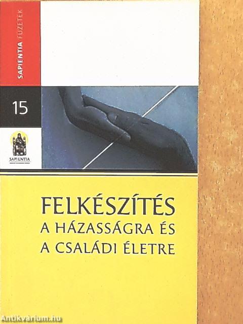 Felkészítés a házasságra és a családi életre