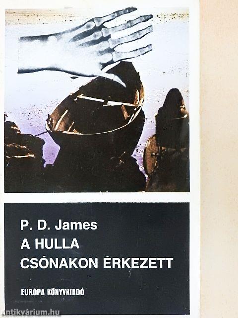 A hulla csónakon érkezett