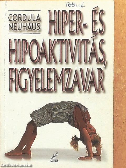 Hiper- és hipoaktivitás, figyelemzavar
