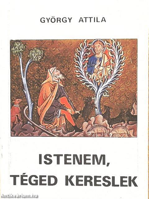Istenem, téged kereslek