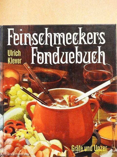 Feinschmeckers Fonduebuch