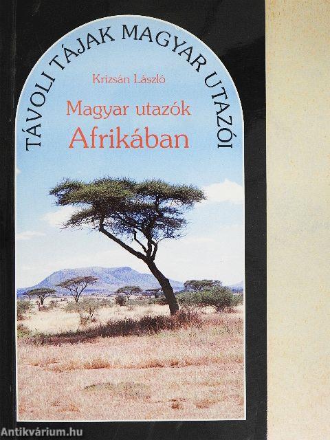 Magyar utazók Afrikában