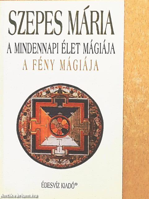 A mindennapi élet mágiája/A fény mágiája