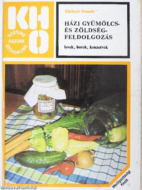 Házi gyümölcs- és zöldségfeldolgozás