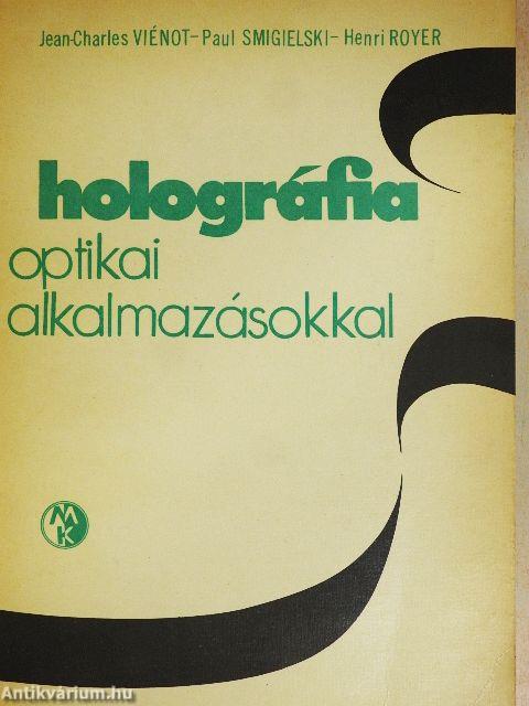 Holográfia optikai alkalmazásokkal