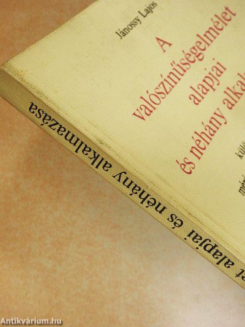 A valószínűségelmélet alapjai és néhány alkalmazása