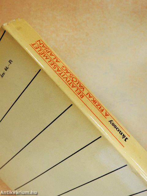 Relativitáselmélet a fizikai valóság alapján