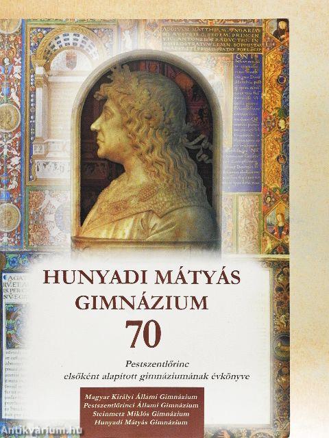 70 éves a Hunyadi Mátyás Gimnázium (1936-2006)