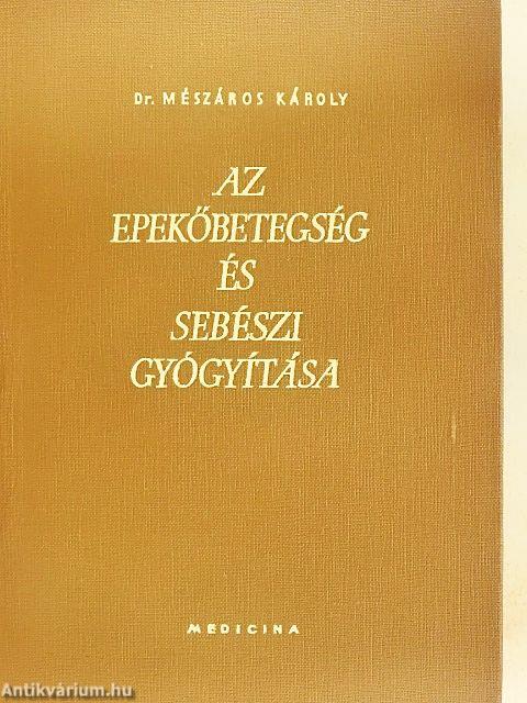 Az epekőbetegség és sebészi gyógyítása