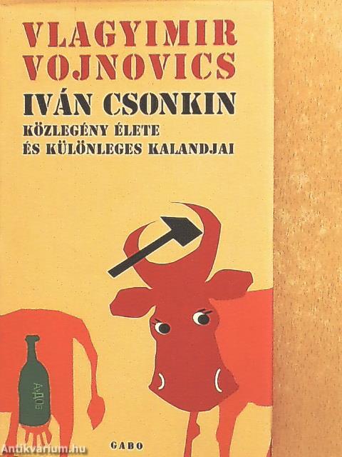 Iván Csonkin közlegény élete és különleges kalandjai