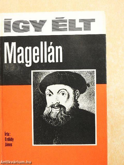 Így élt Magellán