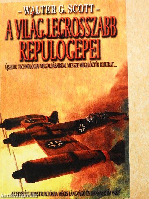 A világ legrosszabb repülőgépei