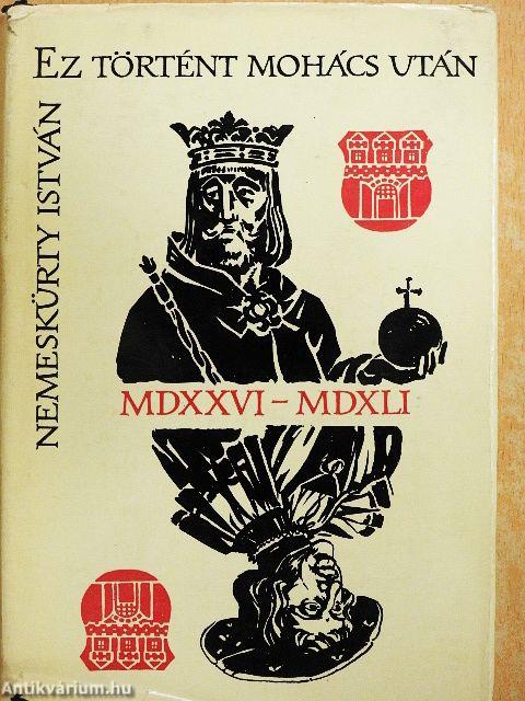 Ez történt Mohács után