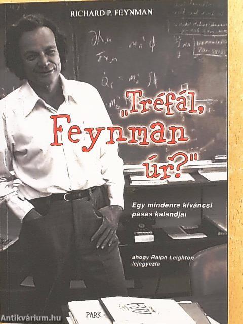 "Tréfál, Feynman úr?"