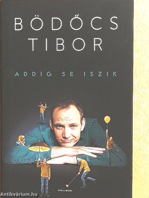 Addig se iszik