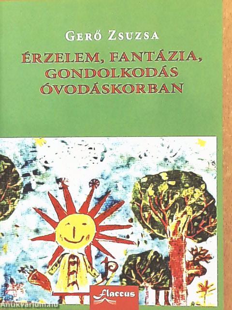 Érzelem, fantázia, gondolkodás óvodáskorban