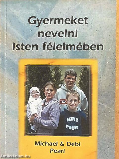 Gyermeket nevelni Isten félelmében