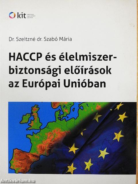 HACCP és élelmiszerbiztonsági előírások az Európai Unióban