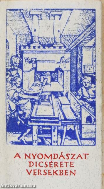 A Nyomdászat dicsérete versekben (minikönyv) (számozott)