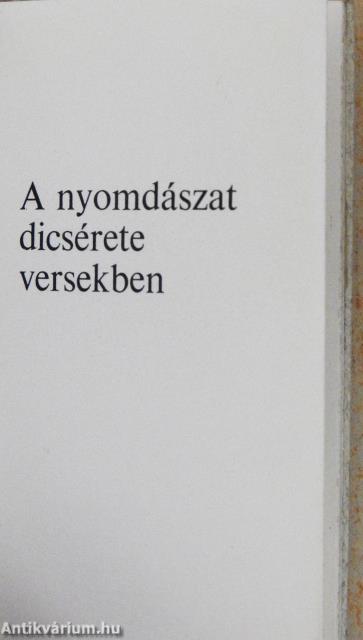 A Nyomdászat dicsérete versekben (minikönyv) (számozott)