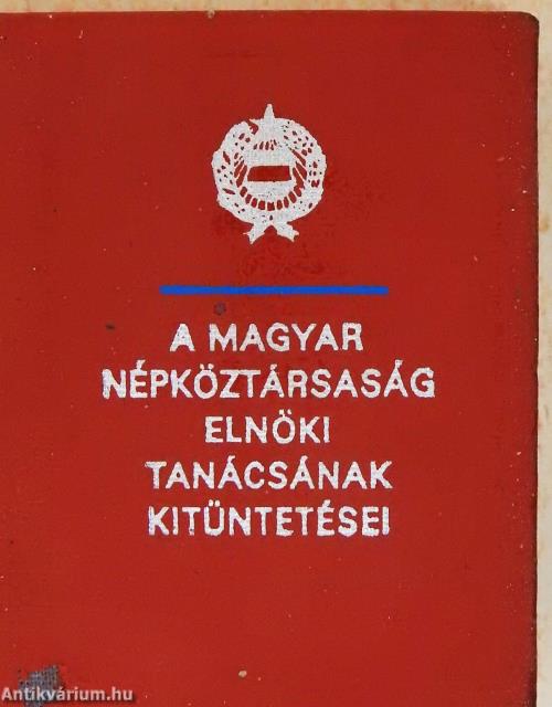 A Magyar Népköztársaság Elnöki Tanácsának kitüntetései (minikönyv)