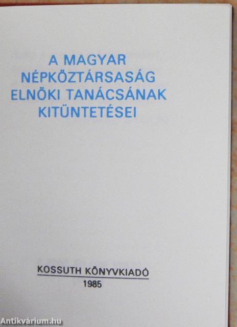 A Magyar Népköztársaság Elnöki Tanácsának kitüntetései (minikönyv)