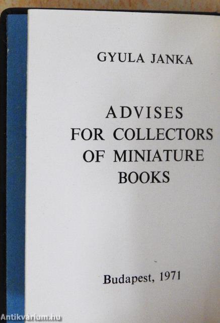 Tanácsok miniatűrkönyv gyűjtőknek (minikönyv) (aláírt példány)