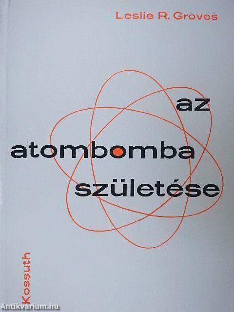 Az atombomba születése