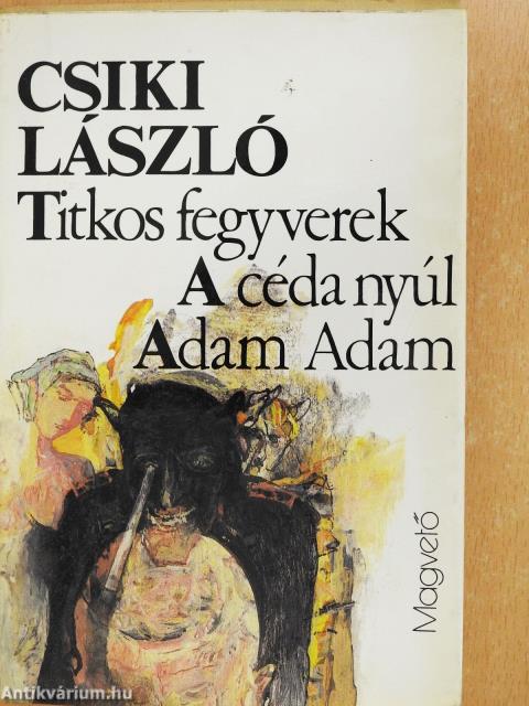 Titkos fegyverek/A céda nyúl/Adam Adam (dedikált példány)