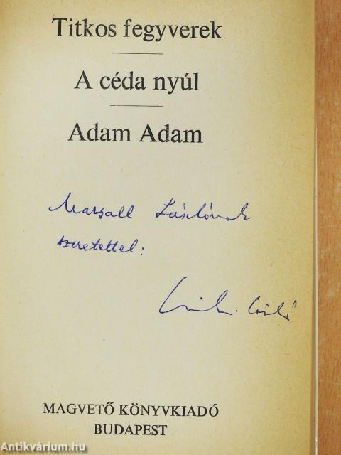 Titkos fegyverek/A céda nyúl/Adam Adam (dedikált példány)