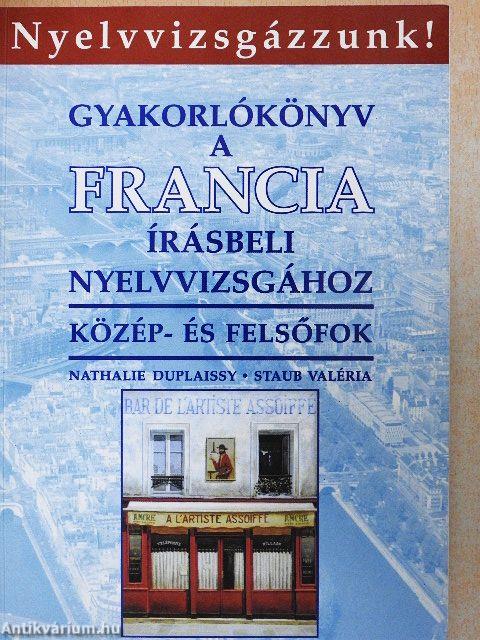 Gyakorlókönyv a francia írásbeli nyelvvizsgához