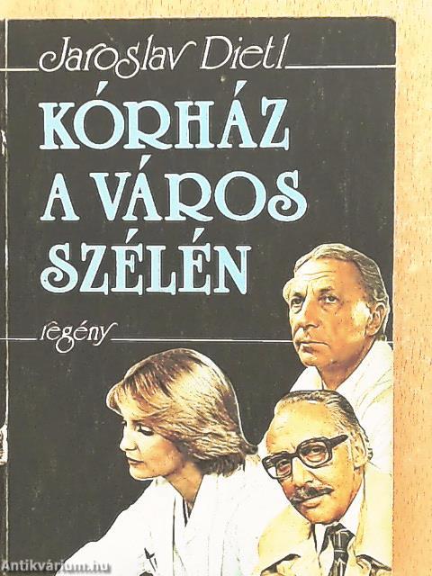 Kórház a város szélén