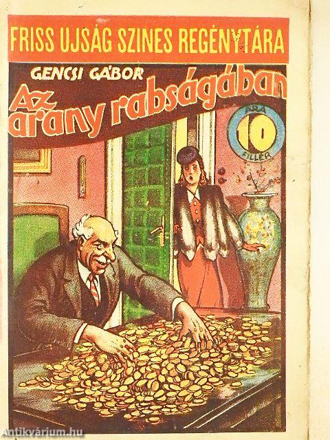 Az arany rabságában