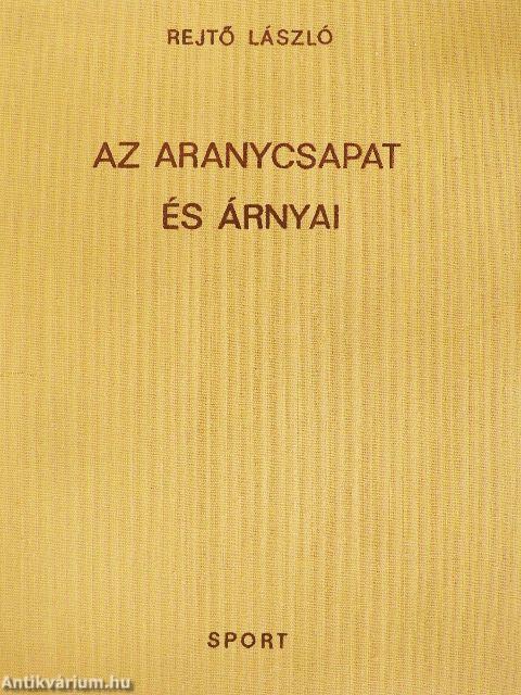 Az aranycsapat és árnyai