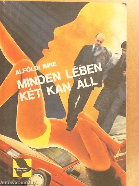 Minden lében két kan áll