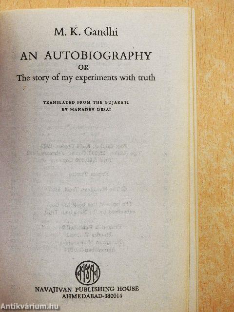 An Autobiography or the Story of my Experiments with Truth