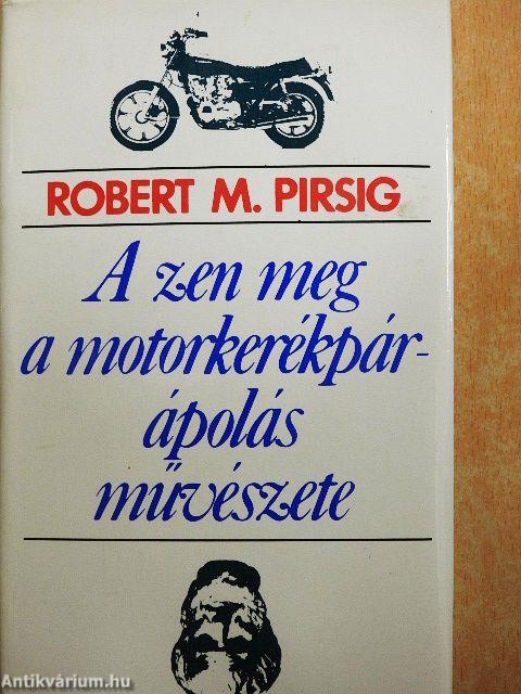 A zen meg a motorkerékpár-ápolás művészete