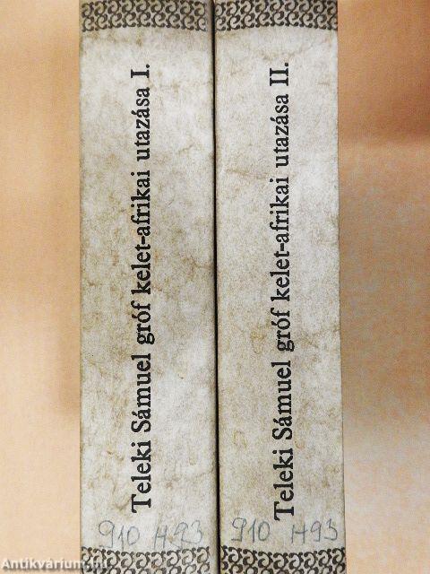 Teleki Sámuel gróf felfedező útja Kelet-Afrika egyenlítői vidékein 1887-1888-ban I-II.
