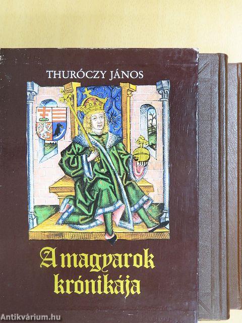 A magyarok krónikája I-II.