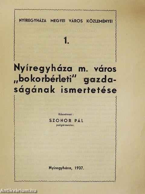 Nyíregyháza m. város "bokorbérleti" gazdaságának ismertetése