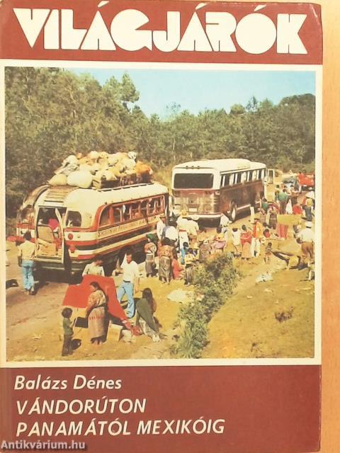 Vándorúton Panamától Mexikóig