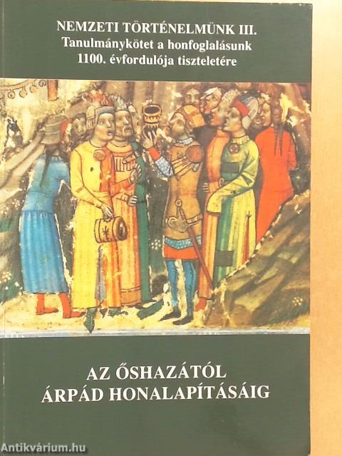 Az őshazától Árpád honalapításáig