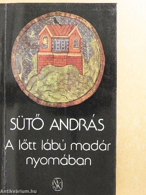 A lőtt lábú madár nyomában