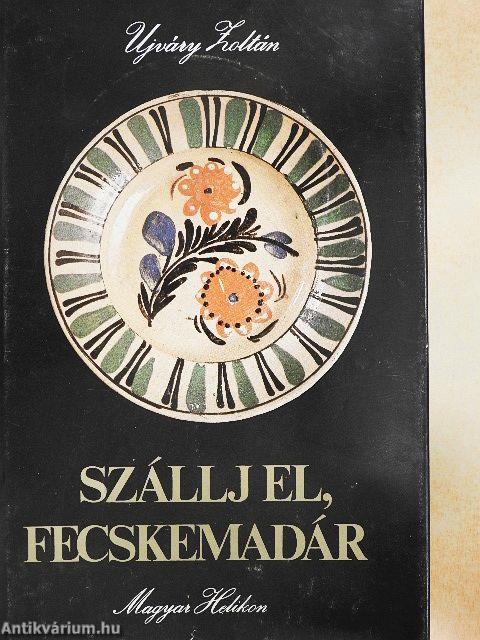 Szállj el, fecskemadár